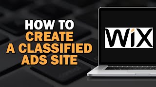 How To Create A Classified Ads Site On Wix Quick Tutorial [upl. by Nwahsyd]