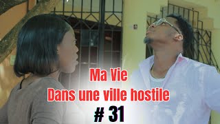 MA VIE DANS UNE VILLE HOSTILE  Episode 31 minie serie Haitien 2023 [upl. by Arinaid]