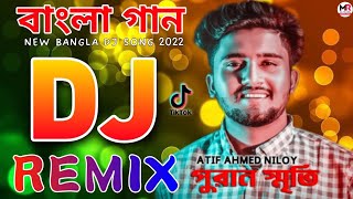 New Bangla Dj Song 2022 Atif Ahmed Niloy 😢 Bangla gaan SR Music Dj Mix 💔 [upl. by Yslehc282]