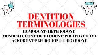 Homodont  Heterodont  Acrodont  Thecodont  Pleurodont  Monophyodont  Diphyodont  Polyphyodont [upl. by Palla]