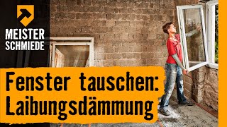 Wohnraumfenster tauschen mit Laibungsdämmung  HORNBACH Meisterschmiede [upl. by Dadinirt226]