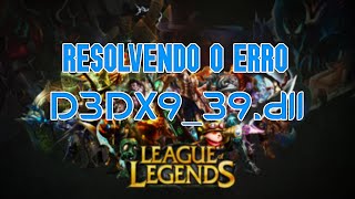 Como Arrumar o erro DLL d3dx939dll do League Of Legends no Windows 7 64 Bits  Tutorial 02 [upl. by Aehc]