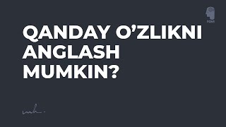 Qanday ozlikni anglash mumkin [upl. by Hulen]