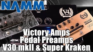 Winter NAMM 2018 Victory Amps NEW Preamp Pedals Super Kraken amp The Countess mkII w Martin Kidd [upl. by Petronia361]