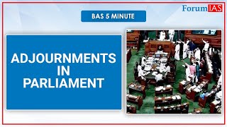 Bas 5 minute  Adjournments in Parliament  ForumIAS [upl. by Hcra633]