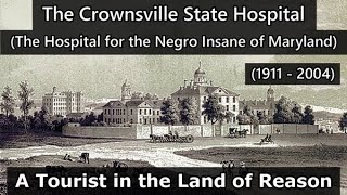 Crownsville State Hospital 1911  2004 aka The Hospital for the Negro Insane of Maryland [upl. by Alaik]