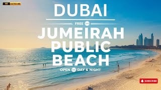 Free Beach in Dubai Open Day amp Night for swimming  Jumeirah Public Beach 4K HD [upl. by Burn]