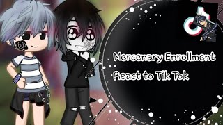 Mercenary Enrollment React to Tik Tok😗 [upl. by Akemej]