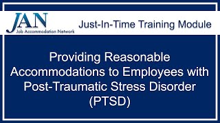 JustinTime Training Module Providing Reasonable Accommodations to Employees with PTSD [upl. by Richella160]