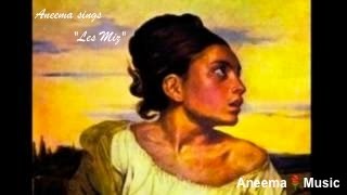 ON MY OWN  Les Misérables  ANEEMA singing [upl. by Spearman]