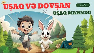 Uşaq və Dovşan uşaq mahnısı [upl. by Lais]