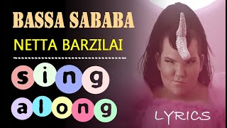 Bassa Sababa  Lyrics  Sing along  Netta Barzilai  Learn English  BIG Titles [upl. by Nairam]