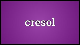 Cresol Meaning [upl. by Tirb745]