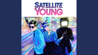 Theme of Satellite Young [upl. by Barbie]