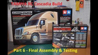 Tamiya RC Freightliner Cascadia Build Part 6 Final [upl. by Malek]