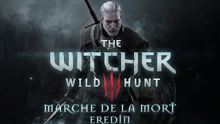 The Witcher 3  Wild Hunt  Boss  Eredin Marche de la Mort [upl. by Ennairoc646]