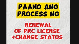 PROCESS OF RENEWAL OF PRC LICENSE AND CHANGE STATUS ChangeStatus PRCrenewal [upl. by Amelina]