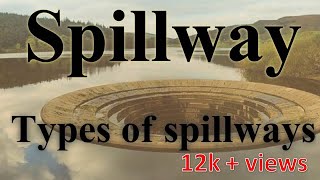 spillway SPILLWAYS TYPES OF SPILLWAYS amp ITS CLASSIFICATION [upl. by Esetal248]