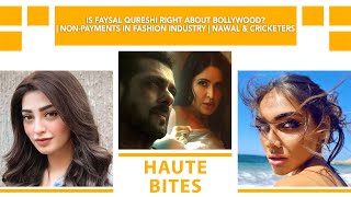 Is Faysal Qureshi Right About Bollywood  NonPayments In Fashion Industry  Nawal amp Cricketers [upl. by Myra]