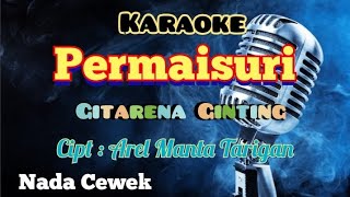 PERMAISURI  GITARENA GINTING  KARAOKE LAGU KARO TERBARU  NADA CEWEK [upl. by Chak]