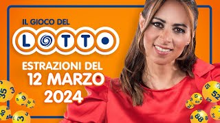 Estrazione in diretta del Gioco del Lotto e del Simbolotto di martedì 12 Marzo 2024 [upl. by Wilmott]