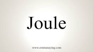 How To Pronounce Joule [upl. by Graves747]