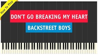 Backstreet Boys  Dont Go Breaking My Heart  Piano Cover Tutorial amp Sheet Music [upl. by Clarke]