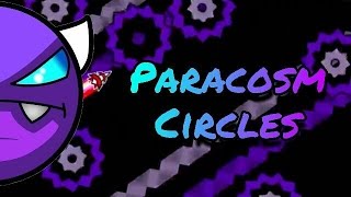 Geometry Dash 21  quotParacosm Circlesquot By N1XO [upl. by Michal]