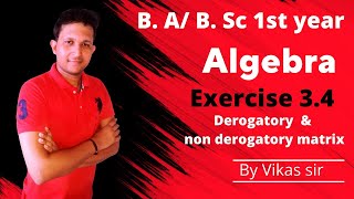 Derogatory and non derogatory matrices  Exercise 34 Algebra  bsc 1st year maths by Vikas Sir [upl. by Berthe492]