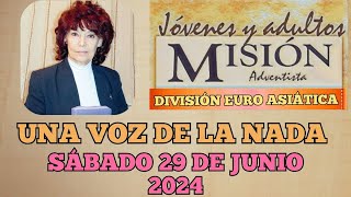 MISIONERO ADVENTISTA 2024 SÁBADO 29 DE JUNIO UNA VOZ DE LA NADALiliya RUSIA [upl. by Nuhsed87]