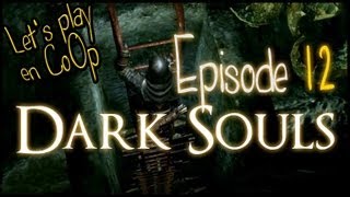 Dark Souls  FR CoOp Lets Play  Episode 12  Hameau du Crépuscule [upl. by Chassin]