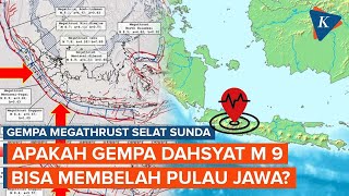 Megathrust Selat Sunda Bisa Picu Gempa Dahsyat M 9 Bisakah Membelah Pulau Jawa [upl. by Jacob398]