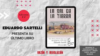 Eduardo Sartelli adelanta su nuevo libro quotLa sal de la tierraquot  Entrevista 141221 [upl. by Oicaro]