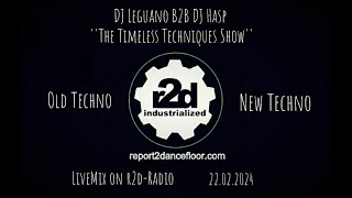 DJLeguanoampDJHasp on r2dRadio 22022024The Timeless Techniques Show Vol55 The Bass Technoiques [upl. by Ardnahs651]