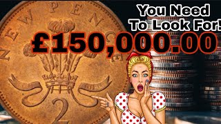 UK 2 New pence most Valuable Two New Pence worth up 150000 to look for Coins worth money [upl. by Yruama424]