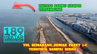 UPDATE Tol Laut Semarang Demak Paket 1C Video DRONE Terbaru [upl. by Laraine]