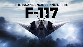 The Insane Engineering of the F117 Nighthawk [upl. by Shushan]