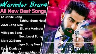 Varinder Brar All Song 2021 New Punjabi Songs 2021 Best Songs Varinder Brar All Punjabi Songs [upl. by Kaine]