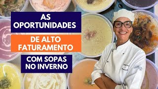 As oportunidades de alto faturamento com sopas no inverno [upl. by Namhcan]