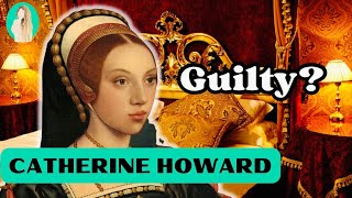 Catherine Howards Fate Was She Guilty [upl. by Hnoj488]