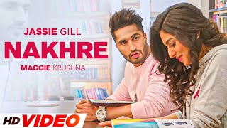 Nakhre HD Video  Jassie Gill  Maggie Krushna  Desi Routz  Latest Punjabi Songs 2023 [upl. by Markus]