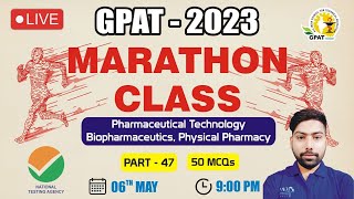 GPAT2023  MARATHON CLASS 47  PHARMACEUTICAL TECHNOLOGY BIOPHARMACEUTICS PHYSICAL PHARMACY [upl. by Matusow]