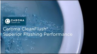 Caroma Cleanflush®  Superior Flushing Performance [upl. by Yacano]