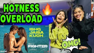 FIGHTER Ishq Jaisa Kuch Song Hrithik Roshan Deepika Padukone  Reaction Video [upl. by Ilime]