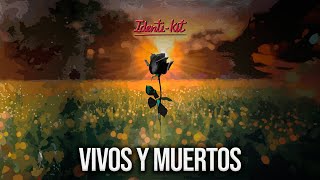 Vivos y Muertos  IDENTIKIT  Lyrics [upl. by Mukul]