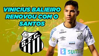 FINALMENTE VINICIUS BALIEIRO RENOVOU COM O SANTOS DETALHES [upl. by Dewhurst]