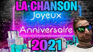 LA CHANSON JOYEUX ANNIVERSAIRE 2021 [upl. by Ytsirk84]