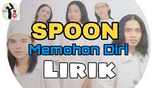 SPOON  MEMOHON DIRI  FULL LYRIC 2021 [upl. by Weissmann34]