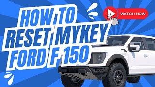 How to Reset Mykey Ford F150  20102013201420162023 ⏬👇 [upl. by Yenatirb109]