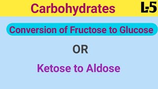 Conversion of Fructose to GlucoseKetose to Aldose By Ahmar sirBSc 2md semester [upl. by Conny450]